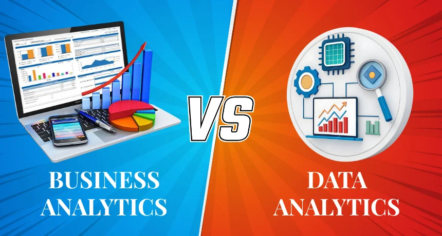 1-Business-Analytics-vs-Data-Analytics