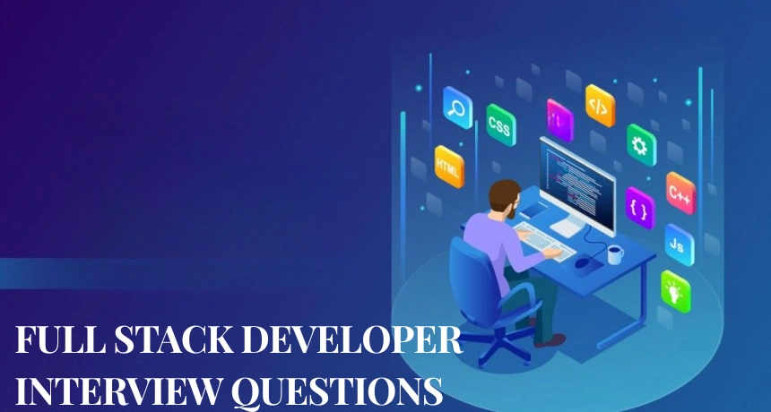Full-Stack-Developer-Interview-Questions