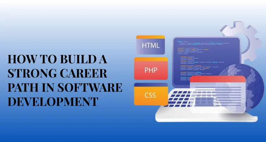 How-to-Build-a-Strong-Career-Path-in-Software-Development