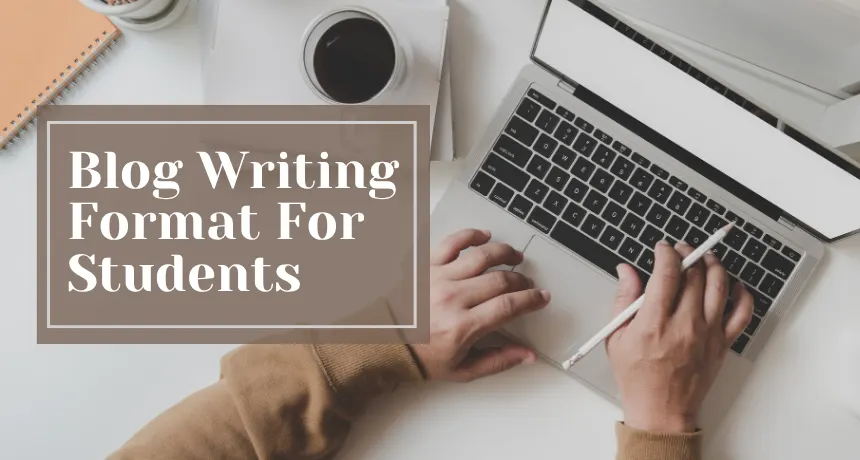 blog-writing-format-for-students-1024x576