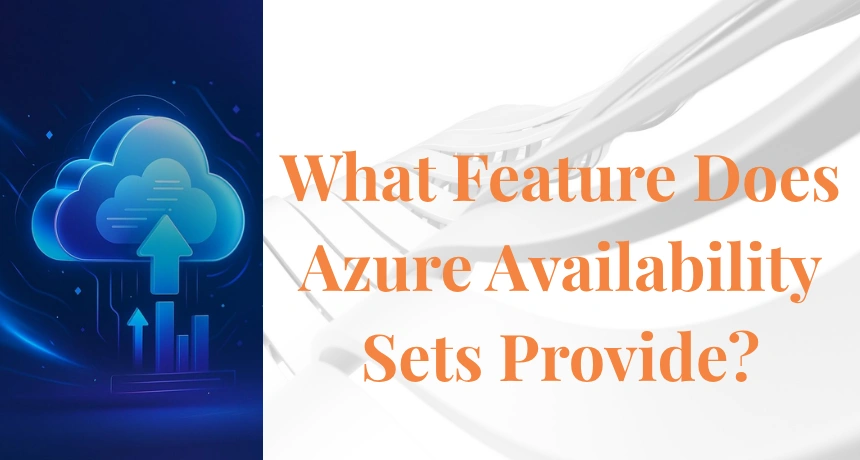 what-feature-does-azure-availability-sets-provide