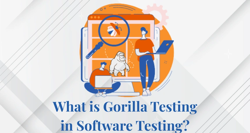 what-is-gorilla-testing-in-software-testing