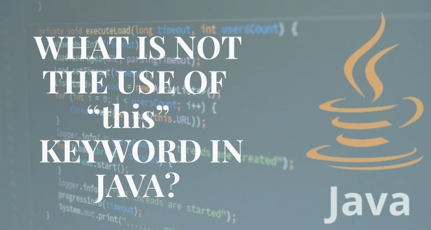 what-is-not-the-use-of-this-keyword-in-java