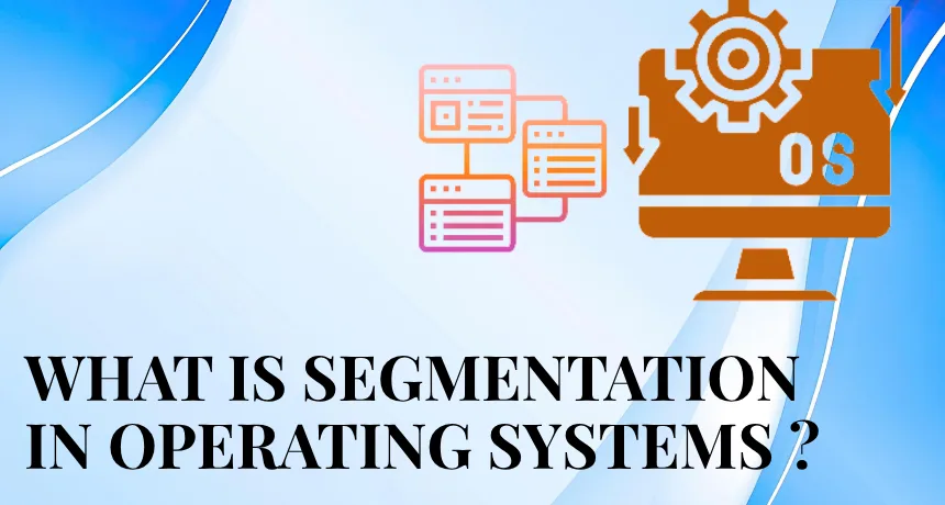 what-is-segmentation-in-os